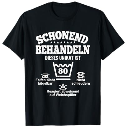 Schonend Behandeln Dieses Unikat Ist 80. Geburtstag T-Shirt