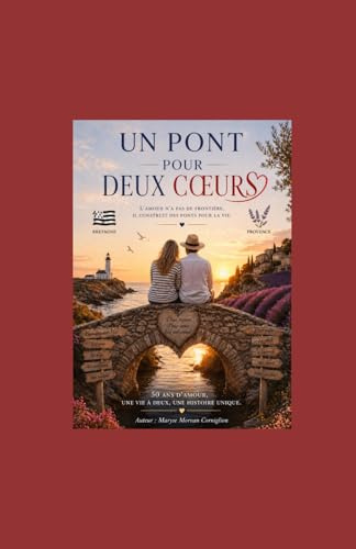 UN PONT POUR DEUX COEURS: CINQUANTE ANS D'AMOUR