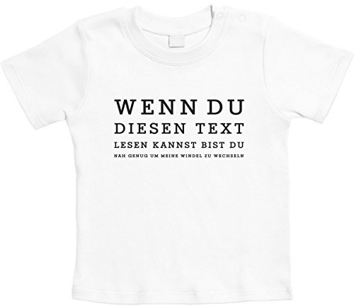 Wenn du diesen Text lesen Kannst, Windel wechseln Unisex Baby T-Shirt 3-6 Monate / 66 Weiß