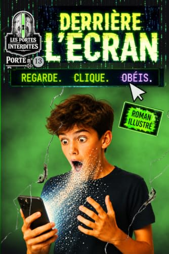 Derrière l'écran: Un roman jeunesse pour les 8–12 ans, mêlant fantastique, mystère et aventure dans une histoire d’amitié face à un danger invisible.