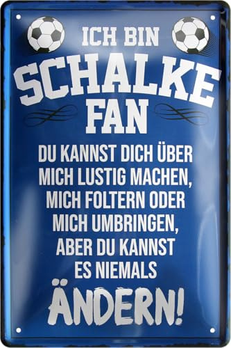 schilderkreis24 – Blechschild Lustiger Spruch Deko Artikel Verein Geschenkidee Männer Club Fußball 20x30 cm (Schalke Fan)