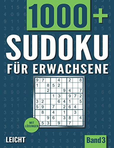 Sudoku für Erwachsene: Sudoku Heft mit 1000+ Rätseln Schwierigkeit Leicht - mit Lösungen - Band 3