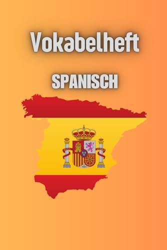 Vokabelheft Spanisch: Vokabelheft Spanisch,liniert,gelb,rot, 3 Spalten
