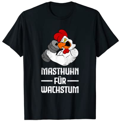 Fitness Bodybuilding Mast Huhn für Wachstum T-Shirt