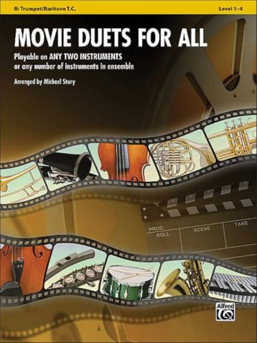 Movie Duets for All - Bb Trumpet / Baritone T.C.: Playable on Any Two Instruments or Any Number of Instruments in Ensemble (Instrumental Ensembles for All)