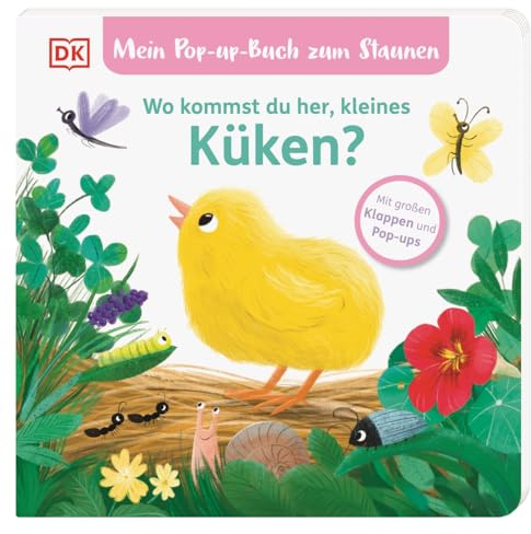 Mein Pop-up-Buch zum Staunen. Wo kommst du her, kleines Küken?: Natur-Bilderbuch mit Klappen und Pop-ups. Mit magischen Reimen. Für Kinder ab 2 Jahren