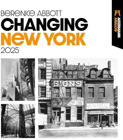 Changing New York - Analog Kalender 2025 - Hochwertiger Schwarz-weiß-Kalender im großen Hochformat (48x54 cm) - New York Kalender - Berenice Abbott - Retro - Vintage