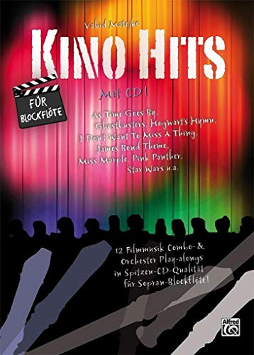 Kino Hits für Blockflöte: 12 Filmmusik Combo- & Orchester Play-alongs in Spitzen-CD-Qualität für Sopranblockflöte