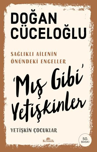 'Mış Gibi' Yetişkinler: Yetişkin Çocuklar