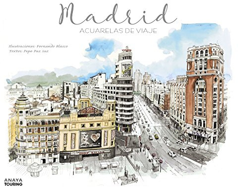 Madrid: Acuarelas de viaje (Guías Singulares)