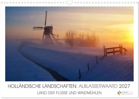 CALVENDO - HOLLÄNDISCHE LANDSCHAFTEN: ALBLASSERWAARD 2027 (Wandkalender 2027 DIN A3 quer), Monatskalender: LAND DER FLÜSSE UND WINDMÜHLEN