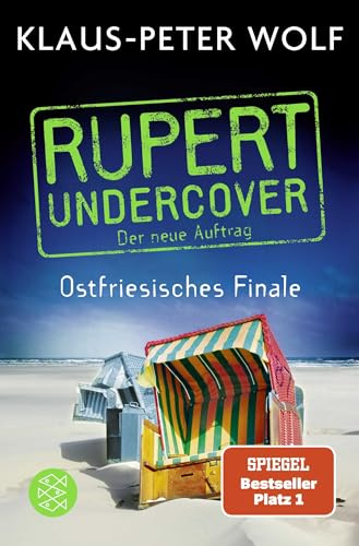 Rupert undercover - Ostfriesisches Finale: Der neue Auftrag. Kriminalroman | Der Sommerkrimi von Ostfrieslands Bestsellerautor Klaus-Peter Wolf: 3