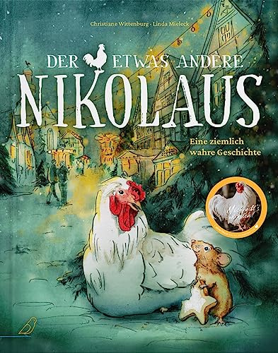 Der etwas andere Nikolaus: Eine ziemlich wahre Geschichte (Ziemlich wahre Tiergeschichten)