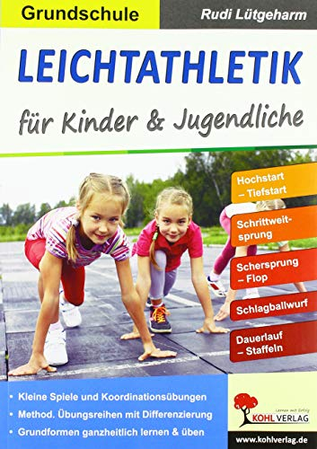 Leichtathletik für Kinder & Jugendliche / Grundschule: Stundenbilder für die Grundschule