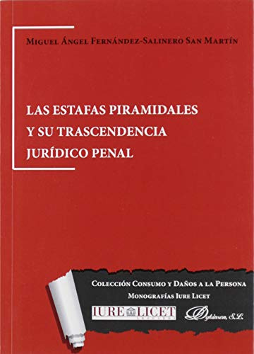Las Estafas Piramidales y Su Trascendencia Jurídico Penal (SIN COLECCION)
