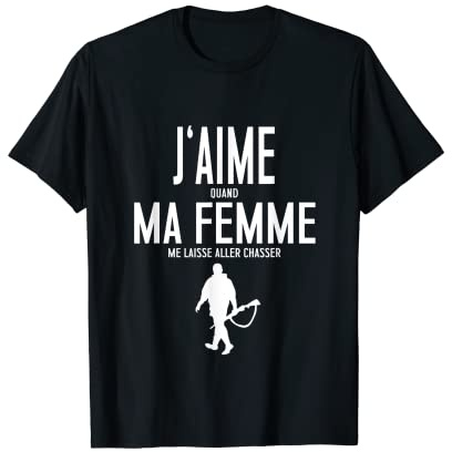 Homme J'aime Ma Femme - Chasseur Drôle Mari Chasser Deguisement T-Shirt
