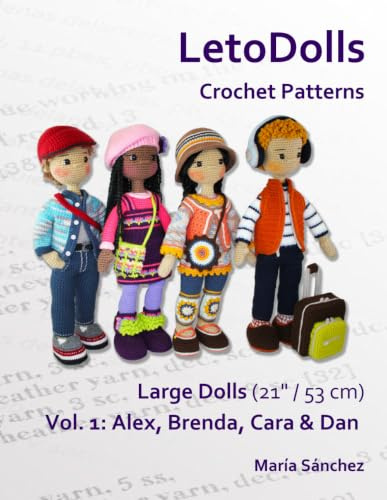 LetoDolls Crochet Patterns Large Dolls (21 / 53 cm) Vol. 1: Alex, Brenda, Cara & Dan