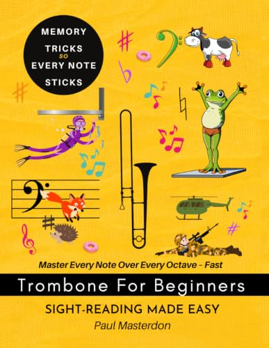 Trombone for Beginners of Any Age - Sight-Reading Made Fast and Easy: Color Logic & Memory Hacks to Master The Bass Clef Notes