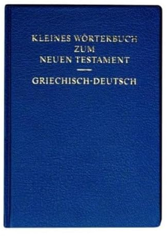 Kleines Wörterbuch zum Neuen Testament: Griechisch-Deutsch