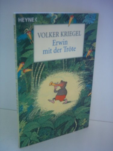 Erwin mit der Tröte: Roman