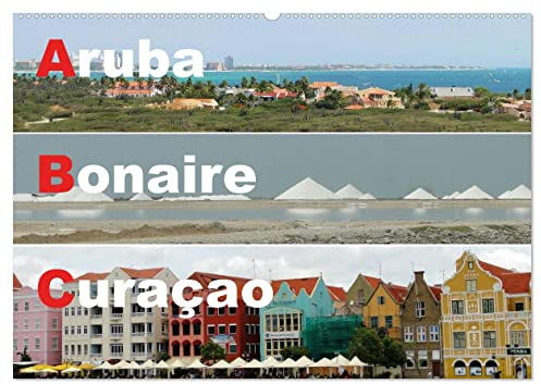 ABC: Aruba - Bonaire - Curaçao (Wandkalender 2026 DIN A2 quer), CALVENDO Monatskalender: Drei Inseln der Kleinen Antillen im türkisblauen Karibischen Meer (CALVENDO Orte)