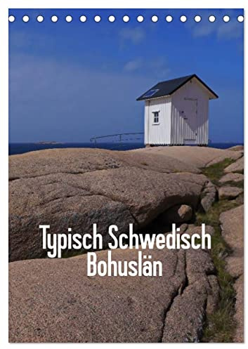 Typisch Schwedisch Bohuslän (Tischkalender 2026 DIN A5 hoch), CALVENDO Monatskalender: Monatsplaner mit Bildern der Küstenlandschaft der schwedischen Provinz Bohuslän. (CALVENDO Orte)