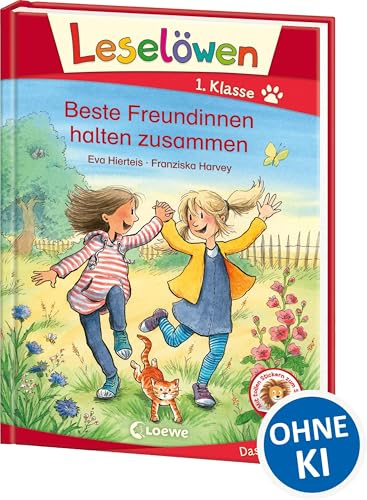 Leselöwen 1. Klasse - Beste Freundinnen halten zusammen: Erstlesebuch für Kinder ab 6 Jahre