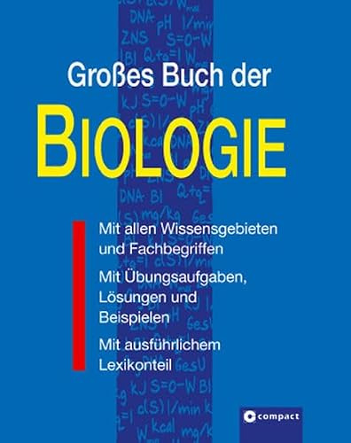 Großes Buch der Biologie: Mit allen Wissensgebieten und Fachbegriffen, Übungsaufgaben. Lösungen und Beispielen sowie ausführlichem Lexikonteil