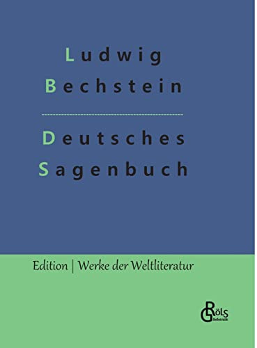 Deutsches Sagenbuch (Edition Werke der Weltliteratur - Hardcover)