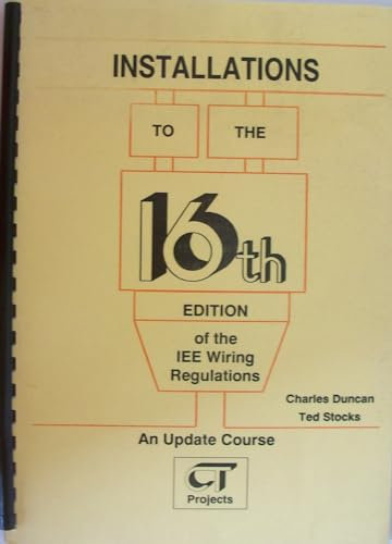 Installations Study Book to 16r.e (Institution of Electrical Engineers Wiring Regulations: Regulations for Electrical Installations)