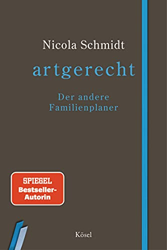 artgerecht - Der andere Familienplaner: Taschenkalender-Format I Verschlussgummi I zwei Lesezeichenbänder I Platz für eigene Notizen I 12,5 x 18,7 cm ... von Nicola Schmidt, Band 10)