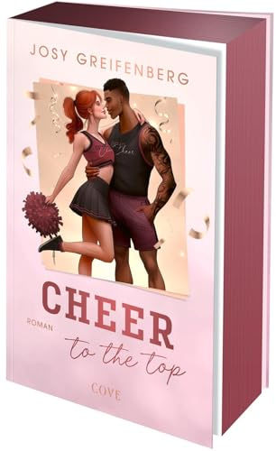 Cheer to the Top (Cheer 1): Slow Burn Sports Romance mit Cheerleading