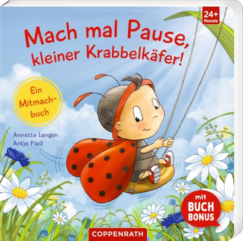Mach mal Pause, kleiner Krabbelkäfer!: Ein Mitmachbuch: mit 3 Achtsamkeitsübungen als BuchBONUS, ab 2 Jahre