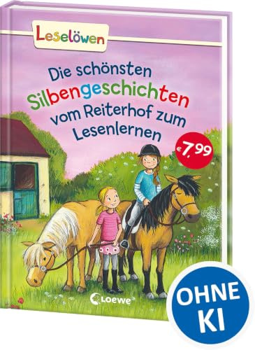 Leselöwen - Das Original - Die schönsten Silbengeschichten vom Reiterhof zum Lesenlernen: Erstlesebuch mit farbiger Silbentrennung für Kinder ab 6 Jahre