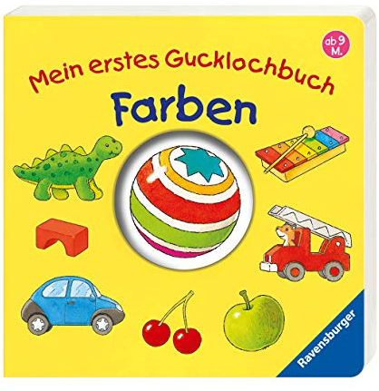 Mein erstes Gucklochbuch: Farben: Ab 9 Monate