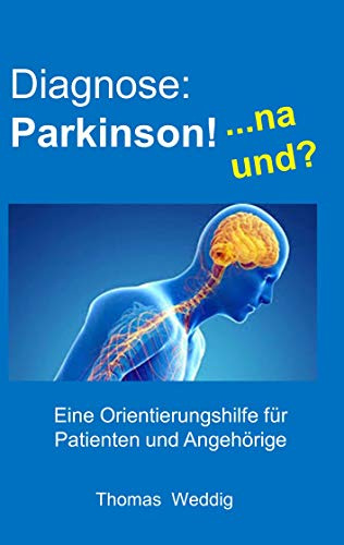 Diagnose: Parkinson! ... na und?