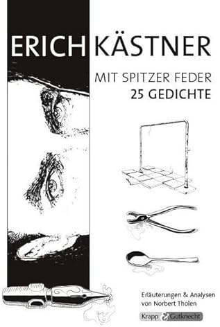 Erich Kästner - 25 Gedichte: Unterrichtsmaterialien, Kopiervolagen, Hinweise und Analysen