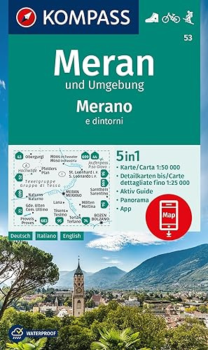 KOMPASS Wanderkarte 53 Meran und Umgebung / Merano e dintorni 1:50.000: 5in1 Wanderkarte, mit Panorama, Aktiv Guide und Detailkarten inklusive Karte ... in der KOMPASS-App. Fahrradfahren. Skitouren.