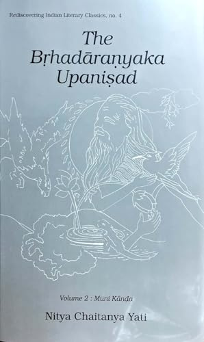 The Brhadanyaka Upanisad, Volume 2: Muni Kanda, With Original Text in Roman Transliteration. English Translation and Appendices