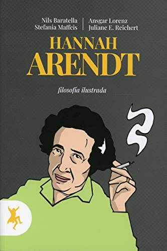 Hanna Arendt: 01 (Filosofía ilustrada)