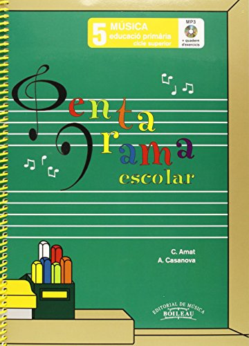 PENTAGRAMA ESCOLAR | Vol. 5 Educació Primària | Cicle superior | Llibre en Català | Libro del alumno | Incluye CD | Incluye cuaderno de ejercicios (Reg. B.3560): 1