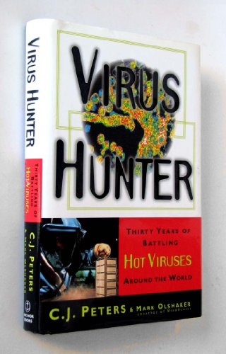 Virus Hunt: 30 Years of Battling Hot Viruses around the World