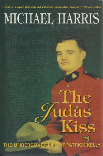 The Judas Kiss: The Undercover Life of Patrick Kelly