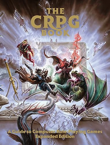 The CRPG Book: A Guide to Computer Role-Playing Games (Expanded Edition) | Retro Gaming Book by Bitmap Books