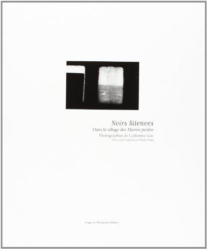 Noirs Silences : Dans Le Sillage Des Marins Perdus