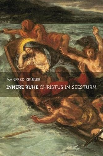 Innere Ruhe: Christus im Seesturm