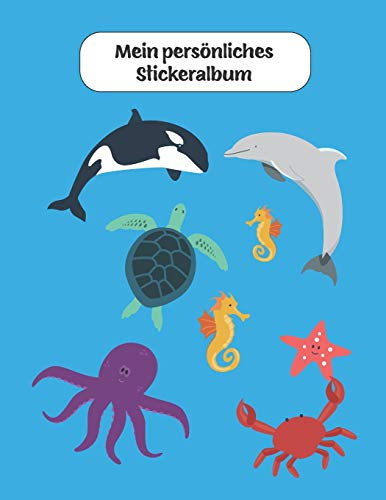 Mein persönliches Stickeralbum: Unterwasser Leben Meerestiere Motiv | Din A4 Blanko | 35 Seiten Silikonfreies Papier | Geschenkidee