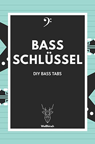 Bassschlüssel - DIY Bass Tabs: A5 Blanko Tabulatur Heft | Notenheft | Bass Tabulatur Block | Bass Heft | Bassgitarrengriffe | Tabulaturheft | kreative ... Fans, Musiker, Kinder, Männer und Frauen