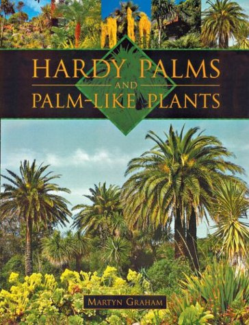 Hardy Palms and Palm-like Plants