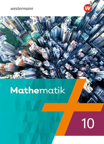 Mathematik - Ausgabe 2021: Schulbuch 10 (Mathematik: Ausgabe 2021 für Rheinland-Pfalz, Saarland und Baden-Württemberg)